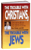 The Trouble with Christians, The Trouble with Jews